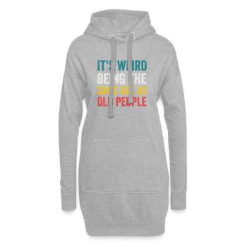 C’est bizarre d’avoir le même âge que les personnes âgées rétro - Sweat-shirt à capuche long Femme - gris chiné - Devant