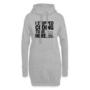 Ich habe aufgehört zu programmieren, um hier zu sein - Hoodie-Kleid - Grau meliert - Vorne
