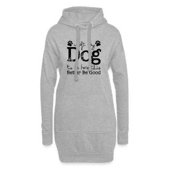 J’ai laissé mon chien pour être ici, ça a intérêt à être bon - Sweat-shirt à capuche long Femme - gris chiné - Devant