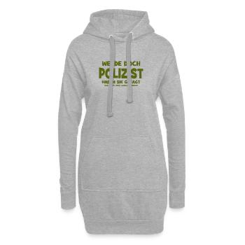 Pourquoi tu ne deviens pas policier, ont-ils dit - Ça fait S - Sweat-shirt à capuche long Femme - gris chiné - Devant