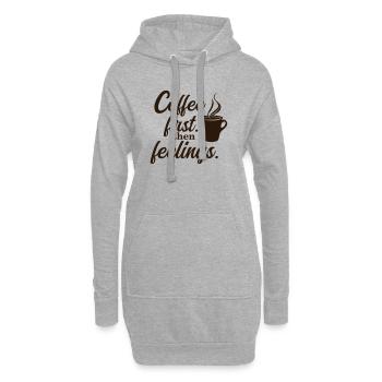 Coffee First. Then Feelings. – Mood Shirt - Hoodie-Kleid - Grau meliert - Vorne