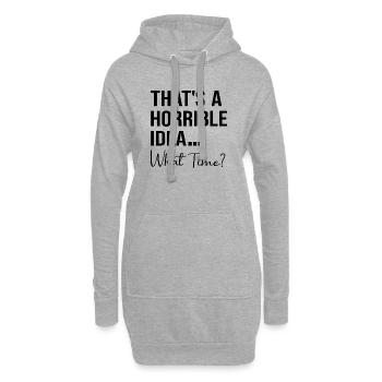 Das ist eine schreckliche Vorstellung, wann lustiges Zitat zu welcher Uhrzeit - Hoodie-Kleid - Grau meliert - Vorne