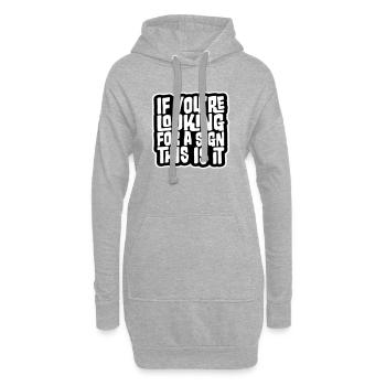 If You're Looking For A Sign This Is It Lustig - Hoodie-Kleid - Grau meliert - Vorne