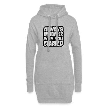Always Remember Why You Started Motivation Saying - Hoodie Dress - heather grey - Front