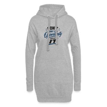 N’attendez pas l’opportunité de la créer - Sweat-shirt à capuche long Femme - gris chiné - Devant