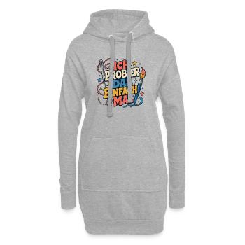 Ich probier das einfach mal - Hoodie-Kleid - Grau meliert - Vorne