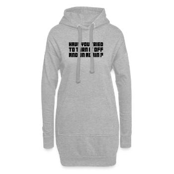 Turn it off and on again - Sweat-shirt à capuche long Femme - gris chiné - Devant