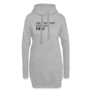 Wenn sie hinter deinem Rücken reden... - Hoodie-Kleid - Grau meliert - Vorne