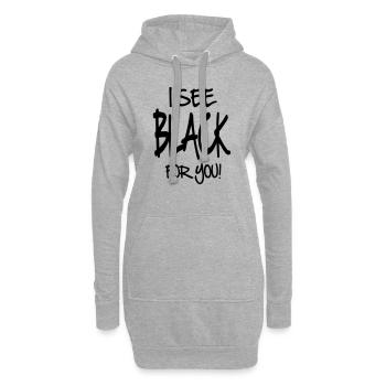 Sprüche Ich sehe schwarz für dich - Hoodie-Kleid - Grau meliert - Vorne