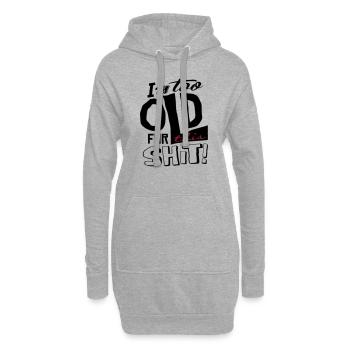 Im too old for this shit - Sweat-shirt à capuche long Femme - gris chiné - Devant