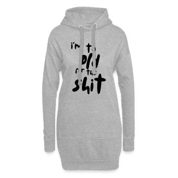 Ich bin zu alt für diesen Scheiß! # - Hoodie-Kleid - Grau meliert - Vorne