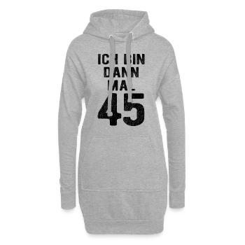 Ich bin dann mal 45 - Geburtstag Geschenk - Hoodie-Kleid - Grau meliert - Vorne