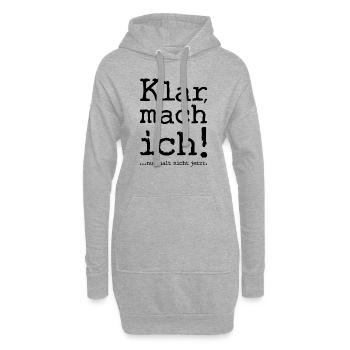 Klar, mach ich! ...nur halt nicht jetzt! - Spruch - Hoodie-Kleid - Grau meliert - Vorne