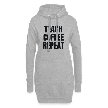 Teach Coffee Repeat - Gift pour enseignants - Sweat-shirt à capuche long Femme - gris chiné - Devant