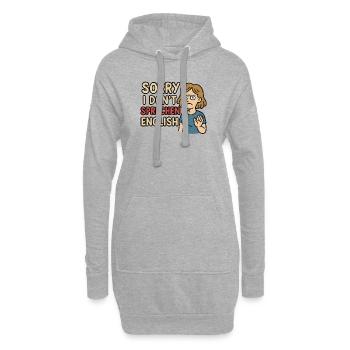 Sorry I Don´t sprechen English - Hoodie-Kleid - Grau meliert - Vorne