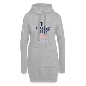 I woke up like this lustiges Fashion Frauen Shirt - Hoodie-Kleid - Grau meliert - Vorne
