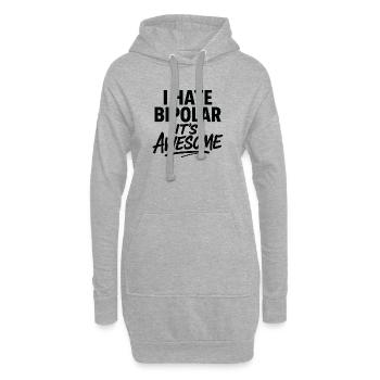 Ich hasse Bipolarität. Es ist großartig. - Hoodie-Kleid - Grau meliert - Vorne