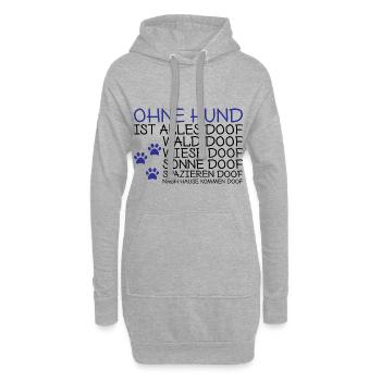 Ohne Hund ist alles doof Spruch Geschenk - Hoodie-Kleid - Grau meliert - Vorne