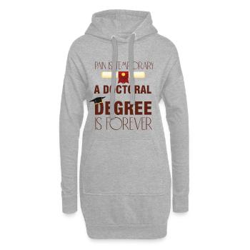 A Doctoral Degree is Forever Phd Abschluss - Sweat-shirt à capuche long Femme - gris chiné - Devant