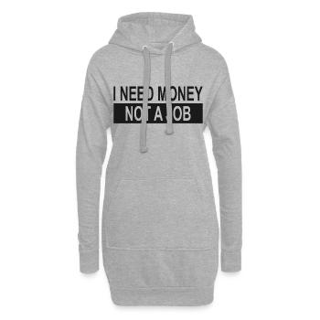 Ich brauche Geld, keinen Job - Hoodie-Kleid - Grau meliert - Vorne