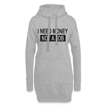 Ich brauche Geld, keinen Job - Hoodie-Kleid - Grau meliert - Vorne