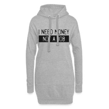 Ich brauche Geld, keinen Job - Hoodie-Kleid - Grau meliert - Vorne