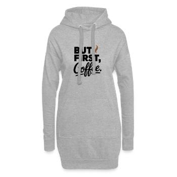 But First Coffee Kaffee Spruch für Morgenmuffel - Hoodie-Kleid - Grau meliert - Vorne