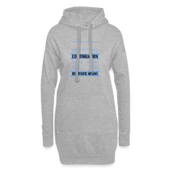 La politique comme continuation de la guerre - Sweat-shirt à capuche long Femme - gris chiné - Devant