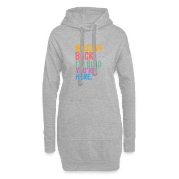 Willkommen zurück! Ich bin froh, dass du hier bist - Hoodie-Kleid - Grau meliert - Vorne