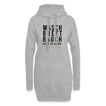Waschbrettbauch hatte ich schon. Steht mir nicht!  - Hoodie-Kleid - Grau meliert - Vorne
