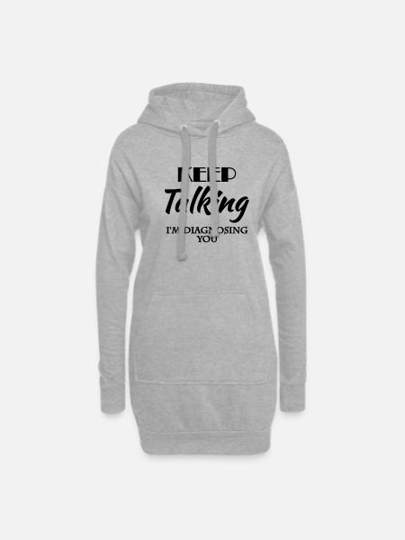 Keep talking - I'm diagnosing you - Hoodie-Kleid - Grau meliert