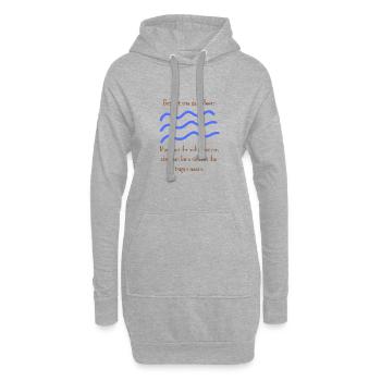Gott ist wie das Meer, man kann ihn nicht besitzen - Hoodie-Kleid - Grau meliert - Vorne