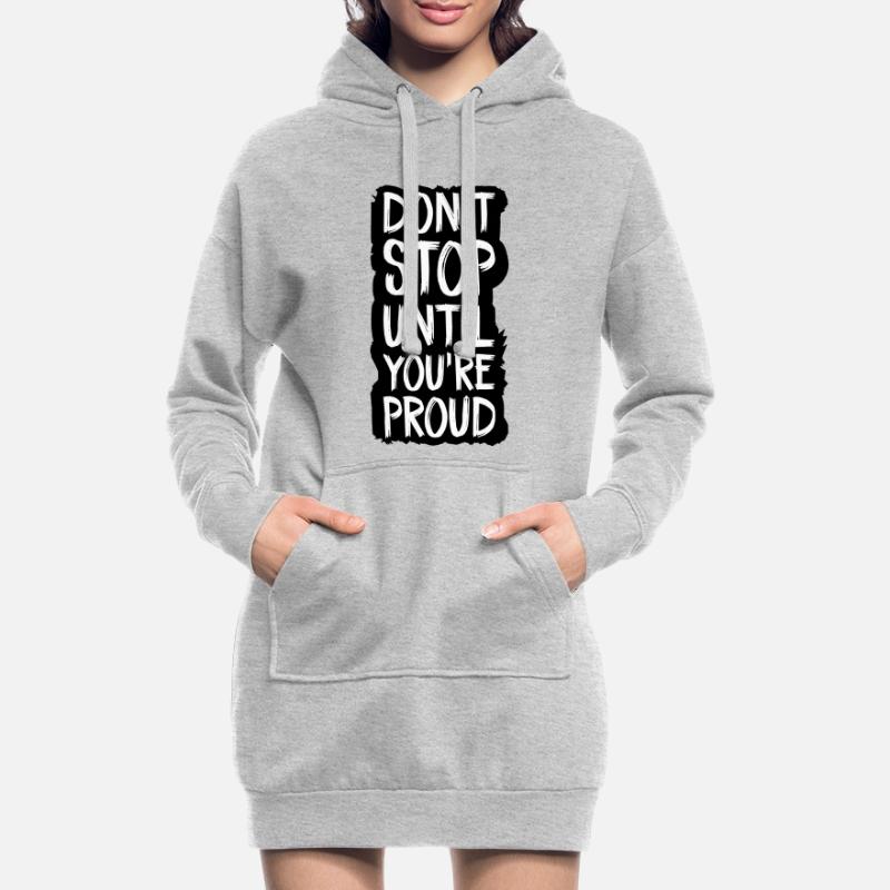 ne vous arrêtez pas tant que vous n’êtes pas fier Sweat-shirt à capuche long Femme