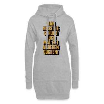 Schuld bei anderen suchen - lustiger Spruch - Witz - Hoodie-Kleid - Grau meliert - Vorne