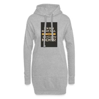 Ich bin nicht faul - Ich tu aktiv nichts 01 - Hoodie-Kleid - Grau meliert - Vorne