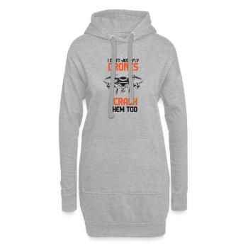Je ne me contente pas de piloter des drones, je les écrase aussi - Sweat-shirt à capuche long Femme - gris chiné - Devant