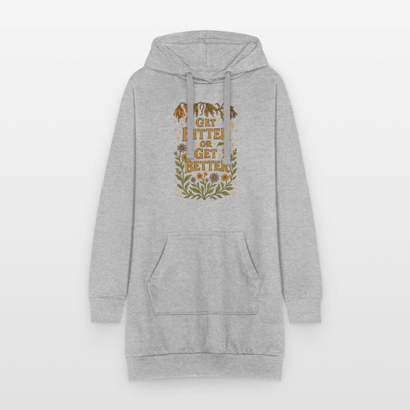 Werde bitter oder werde besser Hoodie-Kleid