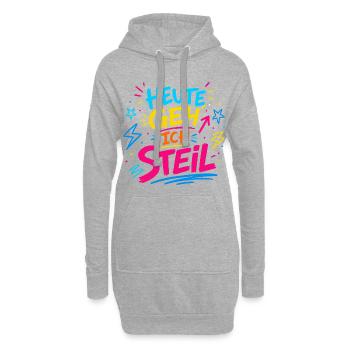 Heute geh ich steil – Party Spruch Shirt Neon  - Hoodie-Kleid - Grau meliert - Vorne