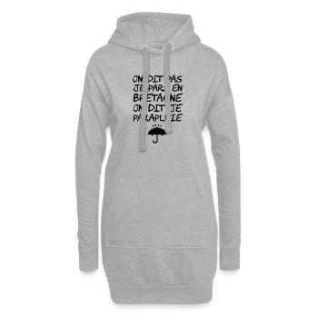 JE PARS PAS EN BRETAGNE JE PARAPLUIE !  - Sweat-shirt à capuche long Femme - gris chiné - Devant