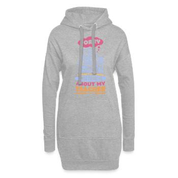 Sorry I Wasn't Listening Teacher - Hoodie-Kleid - Grau meliert - Vorne
