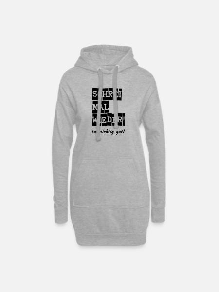 Schrei mal wieder! lustig Spruch Geschenk - Hoodie-Kleid - Grau meliert