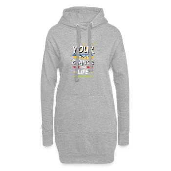 Ton choix, Change ta vie - Sweat-shirt à capuche long Femme - gris chiné - Devant