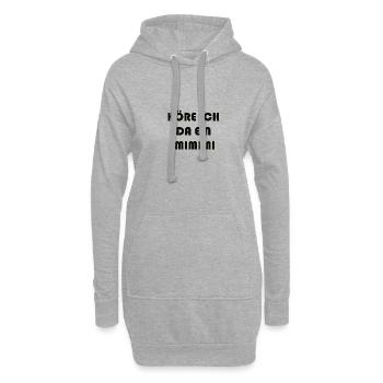 HÖRE ICH DA EIN MIMIMI - Hoodie-Kleid - Grau meliert - Vorne