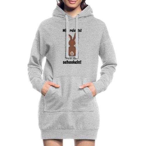 Mir reichts ich geh jetzt schaukeln Hase Kaninchen - Hoodie-Kleid