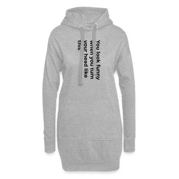 Tu as l’air drôle. - Sweat-shirt à capuche long Femme - gris chiné - Devant