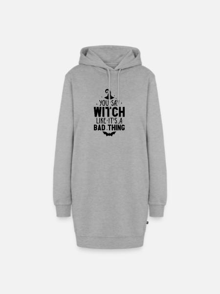 You Say Witch Like It's A Bad Thing Halloween - Hoodie-Kleid - Grau meliert