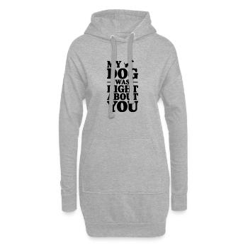 Mon chien avait raison à ton sujet - Sweat-shirt à capuche long Femme - gris chiné - Devant