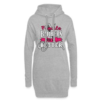 Les barbiers féminins le font mieux idéal comme cadeau - Sweat-shirt à capuche long Femme - gris chiné - Devant