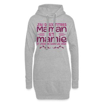 J’ai Deux Titres Maman Et Mamie | Fête des Mères - Sweat-shirt à capuche long Femme - gris chiné - Devant