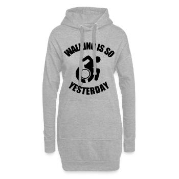 Zu Fuß zu gehen ist etwas aus der Vergangenheit. Ich habe einen Rollstuhl ! - Hoodie-Kleid - Grau meliert - Vorne